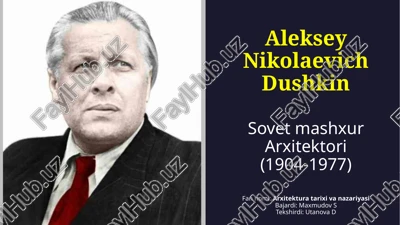 aleksey nikolaevich dushkin sovet mashxur arxitektori — PPTX