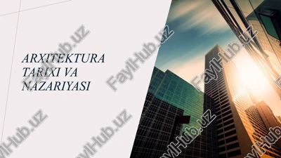 arxitektura tarixi va nazariyasi — PPTX