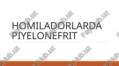 homiladorlarda piyelonefrit — PPTX