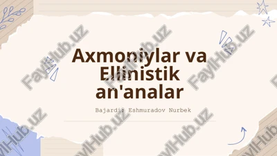 axmoniylar va ellinistik an'analar — PPTX