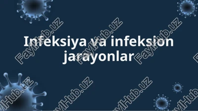 infeksiya va infeksion jarayonlar — PPTX