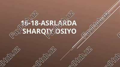 xvi asrda sharqiy osiyo — PPTX