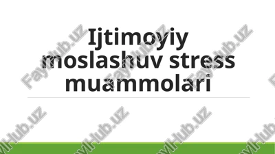 ijtimoyiymoslashuv stress muammolari — PPTX