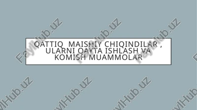 qattiq maishiy chiqindilar — PPTX