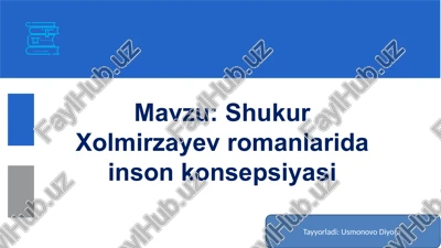 shukur xolmirzayev romanlari — PPTX