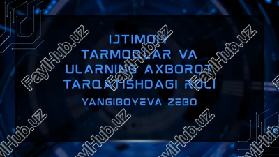 ijtimoiy tarmoqlar va ularning axborot tarqatishdagi roli — PPTX