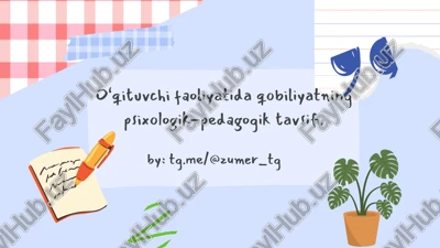o‘qituvchi faoliyatida qobiliyatning psixologik-pedagogik tavsifi. — PPTX