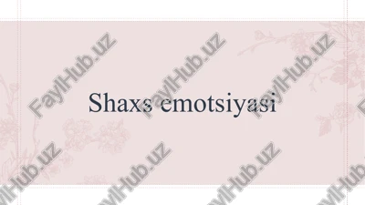 shaxs emotsiyasi — PPTX