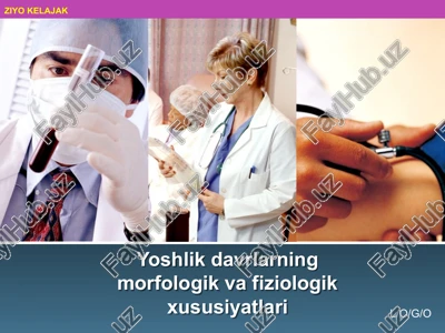 yoshlik davrlarning morfologik va fiziologik xususiyatlari — PPTX