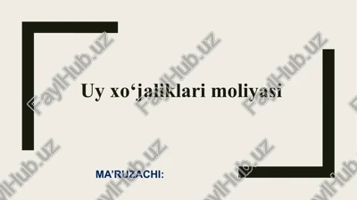 uyxo‘jaliklarimoliyasi — PPTX