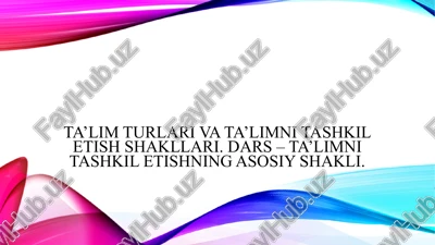 ta’limni tashkil etish turlari — PPTX