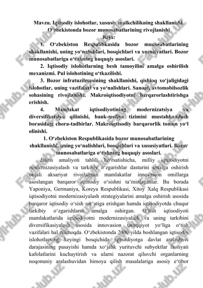 iqtisodiy islohotlar, xususiy mulkchilikning shakllanishi. oʻzbekistonda bozor munosabatlarining rivojlanishi — DOCX