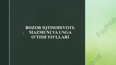 bozor iqtisodiyoti: mazmuni va unga o‘tish yo‘llari — PPTX