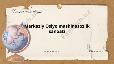 markaziy osiyo mashinasozlik sanoati — PPTX
