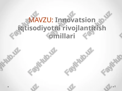 innovatsion iqtisodiyotni rivojlantirish omillari — PPT