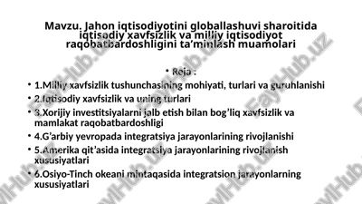 jahon iqtisodiyotining global integratsiyasi sharoitida iqtisodiy xavfsizlik va milliy iqtisodiyot raqobat bardoshligi — PPTX