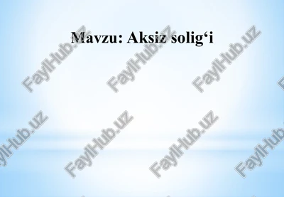 aksizsolig‘i — PPTX