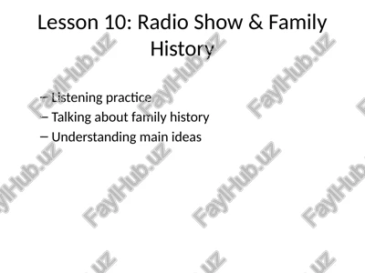 lesson 10: radio show & family history — PPTX