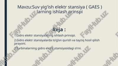 suvyig'ishelektrstansiya( gaes )larningishlashprinspi — PPTX