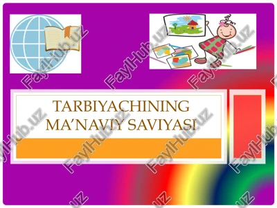 tarbiyachining ma’naviy saviyasi — PPTX