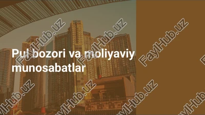 pul bozori va moliyaviy munosabatlar — PPTX