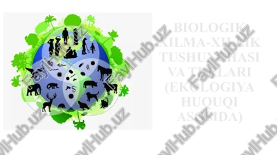 biologik xilma-xillik tushunchasi va turlari (ekologiya huquqi asosida) — PPTX