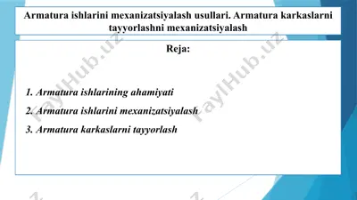 armatura ishlarini mexanizatsiyalash usullari. armatura karkaslarni tayyorlashni mexanizatsiyalash 3 — PPTX