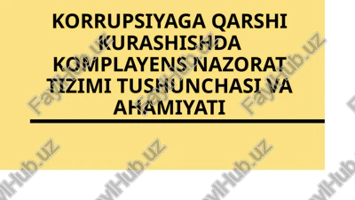 korrupsiyaga qarshi kurashishda komplayens nazorat tizimi tushunchasi va ahamiyati — PPTX