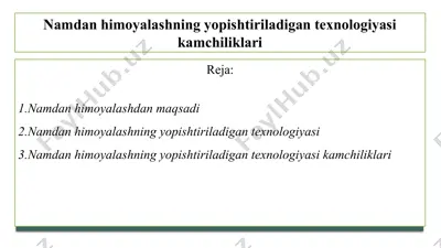 namdan himoyalashning yopishtiriladigan texnologiyasi kamchiliklari — PPTX