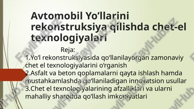 avtomobil yo’llarini rekonstruksiya qilishda chet-eltexnologiyalari — PPTX