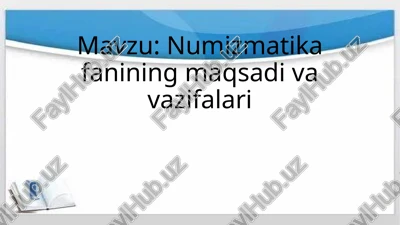 numizmatika fanining maqsadi va vazifalari — PPTX