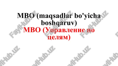 mbo (maqsadlar bo'yicha boshqaruv) — PPTX