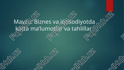 biznes va iqtisodiyotdagi katta ma'lumotlar — PPTX