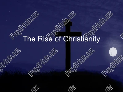 the rise of christianity — PPT