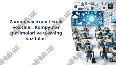 zamonaviy o‘quv texnik vositalar: kompyuter qurilmalari va ularning vazifalari — PPTX