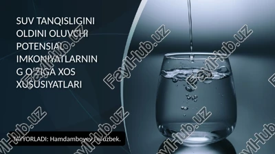 suv tanqisligini oldini oluvchi potensial imkoniyatlarni o'zigaxos xususiyatlar — PPTX