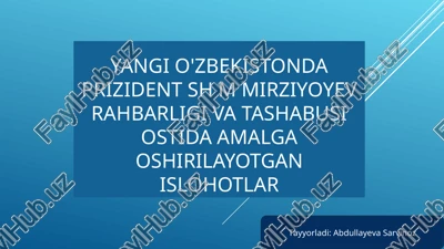 yangi o'zbekistonda prizident sh m mirziyoyev rahbarligi va tashabusi ostida amalga oshirilayotgan islohotlar — PPT