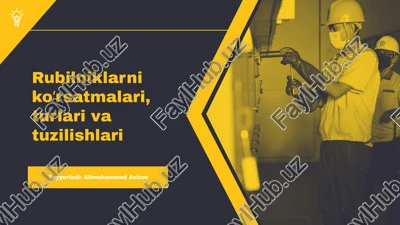 rubilniklar turlari va ularning ishlash prinsiplari — PPTX