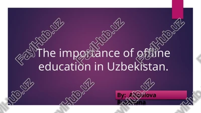the importance of offline education in uzbekistan — PPTX