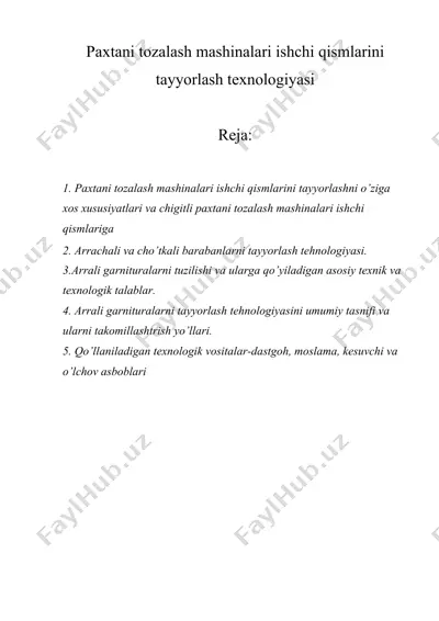 paxtani tozalash mashinalari ishchi qismlarini tayyorlash texnologiyasi — DOCX