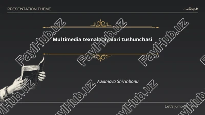 multimedia texnalogiyalari tushunchasi — PPTX