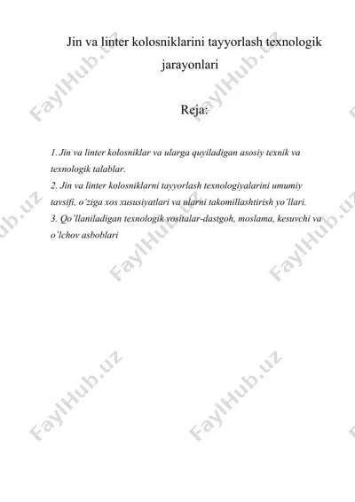 jin va linter kolosniklarini tayyorlash texnologik jarayonlari — DOCX