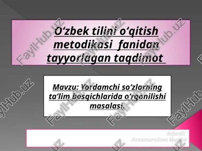 yordamchi soʻzlarning ta’lim bosqichlarida oʻrganilishi masalasi — PPTX