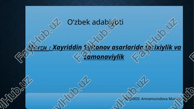 xayriddin sultonov asarlarida tarixiylik va zamonaviylik — PPTX