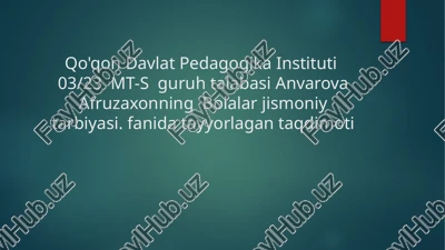 bolalar jismoniy tarbiyasi — PPTX