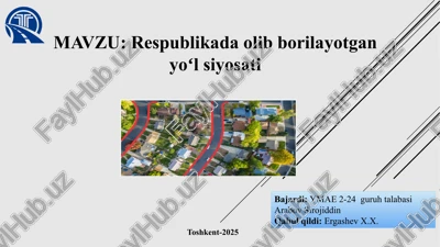 respublikada olib borilayotgani yoʻl siyosati — PPTX