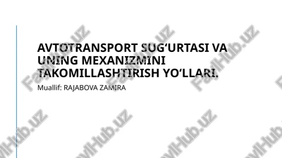 avtotransport sug‘urtasi va uning mexanizmini takomillashtirish yo‘llari — PPTX
