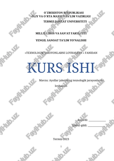 ayollar jaketining texnologik jarayonlarini loyhalash — DOCX