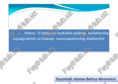 o‘zbekistonhududidaqadimgidavlatlarning vujudga kelishi va huquqiymunosabatlarningshakllanishi — PPTX