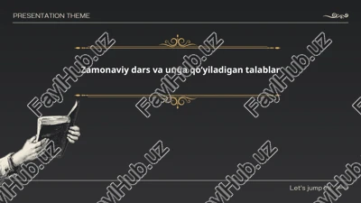 zamonaviy dars va unga qoʻyiladigan talablar — PPTX